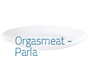 Orgasmeat - Parla en Parla