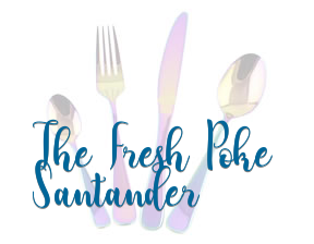 The Fresh Poke Santander en Santander